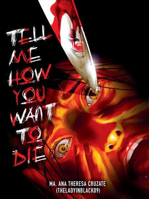 cover image of Tell Me How You Want to Die